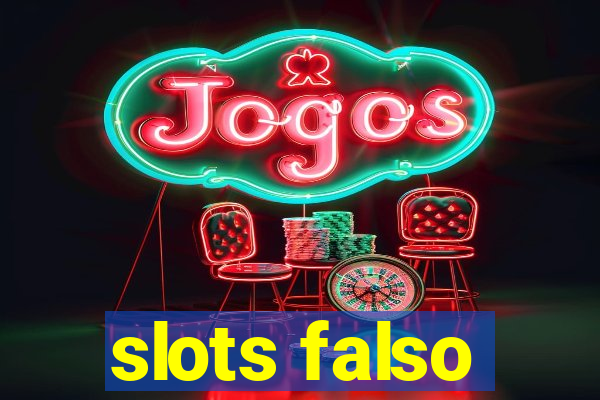 slots falso